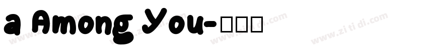 a Among You字体转换